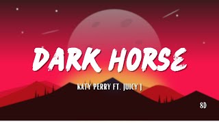 Katy Perry - Dark Horse ft. Juicy J (8D)