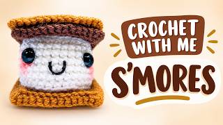 Crochet With Me | Smores Campfire Amigurumi | Pattern PDF