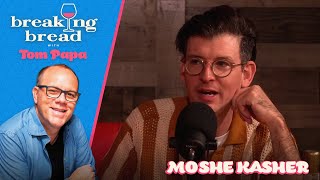 Moshe Kasher on Fatherhood, Burning Man, Judaism, & Magic Energy | Breaking Bread with Tom Papa #196
