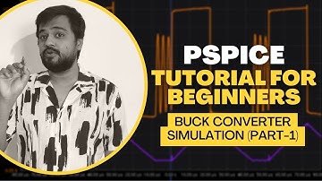 PSpice Tutorial for Beginners - How to do PSpice Simulation of BUCK CONVERTER - I