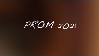 PROM 2021|| PROMO VIDEO