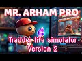 Tradder Life Simulator Version 2 #game #viral #tradderlifesimulator