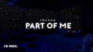 Trappa - Part Of Me (Official Lyrics Video) - Part I