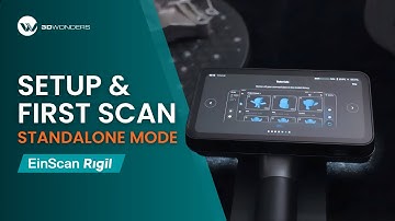 Getting Started with EinScan Rigil: Step-by-Step Standalone Mode Tutorial