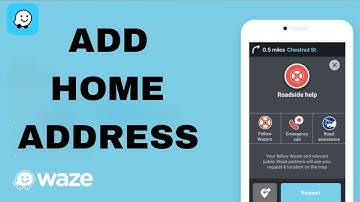 How To Add Home Address On Waze App