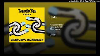 Naughty Boy feat. Calum Scott & Shenseea - Undo (Blonde Remix)