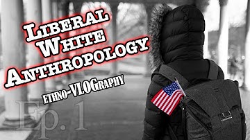 Liberal White Anthropology & AAA Conference, 2019 | Ethno-VLOGraphy Ep. 1