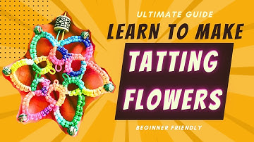 Finally Master Shuttle Tatting - Beginner Friendly Step-by-Step Guide to making A Flower