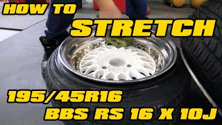 How To Stretch 195/45R16 Tire Onto 16x10 BBS RS Wheels