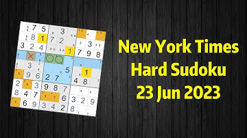 New York Times Hard Level Sudoku 23 Jun 2023 - Sudoku From Zero To Hero
