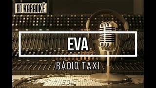 Rádio Táxi - Eva (HJKaraoke)