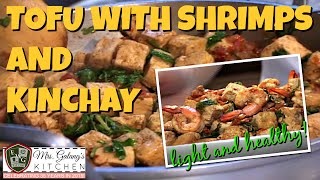 TOFU with SHRIMPS and KINCHAY (Mrs. Galang's Kitchen S1 Ep7)
