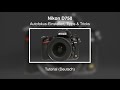 Nikon D750 – Autofokus-Einstellungen – Tipps & Tricks – Tutorial (Deutsch)