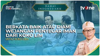 Download lagu SPEAK KINDLY OR STAY SILENT! Faith-Refreshing Advice from Koko Lim | DAMAI INDONESIAKU