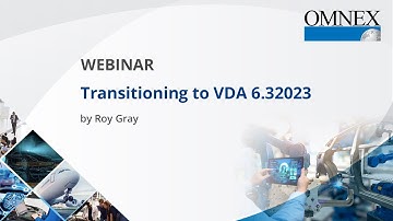 Transitioning to VDA 6.3:2023 || Roy Gray || || Omnex ||