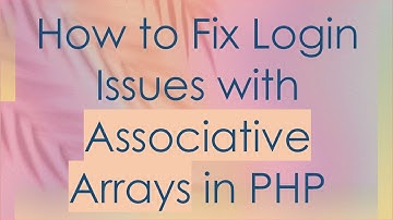 How to Fix Login Issues with Associative Arrays in PHP