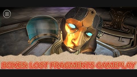 Boxes Lost Fragments Gameplay Video 1 | 44 Minutes of Mind-Bending Puzzle Solving