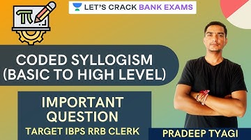 Coded Syllogism | Reasoning | Target IBPS/RRB/SBI PO/Clerk 2020 | Pradeep Tyagi