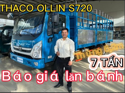 Video Báo giá lăn bánh xe tải 7 Tấn THACO OLLIN S720 Nâng... - youtube
