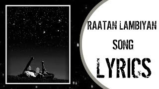 RAATAN LAMBIYAN SONG LYRICS (USE HEADPHONES) FOR BETTER EXPERIENCE.