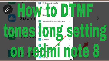 How to DTMF tones long setting on redmi note 8