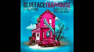 Blueface - Traphouse (feat. 03 Greedo, Shoreline Mafia & Flash Gotti) (Official Audio)