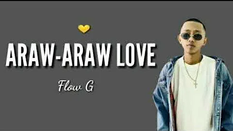 ARAW ARAW LOVE - FLOW G