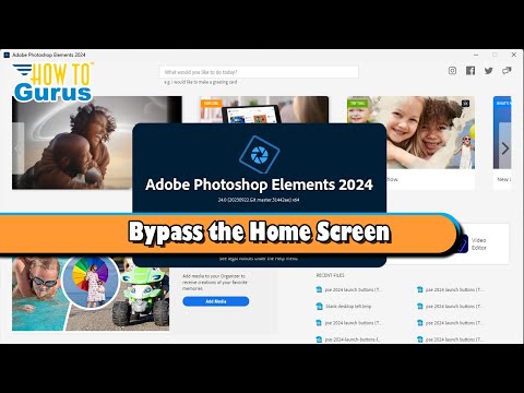 How You Can Bypass the Home Screen in Photoshop Elements and Go Right to the Editor Organizer