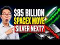 SpaceX Just Raised $85 BILLION... Why Silver Investors Should Be Watching VERY Closely