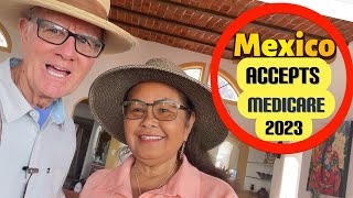 Ajijic  Mexico Accepts Medicare Advantage for retirees