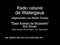 Radio Cabaret De Watergeus Afl 20 - Daar Komen De Musserts