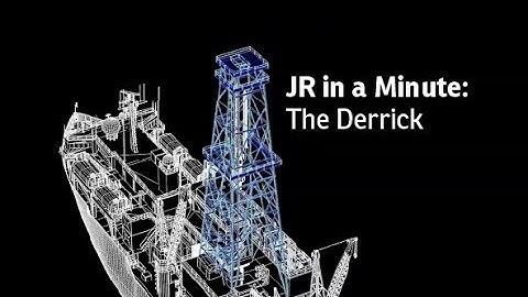 JR In a Minute   The Derrick