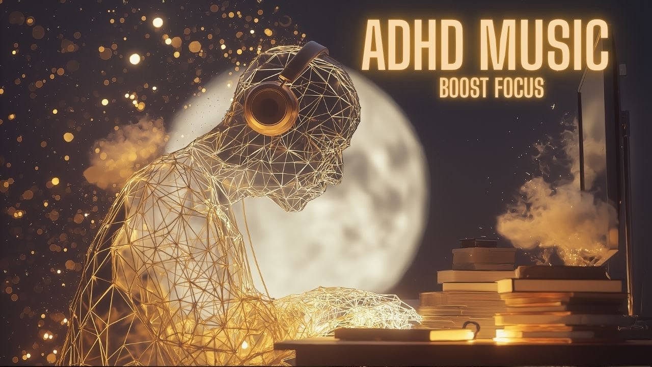 ADHD Relief Music – Boost Focus & Relax | Study Music for Productivity ...