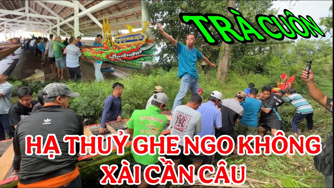 GHE NGO KHÔNG XÀI CẦN CÂU CHÙA TRÀ CUÔN HẠ THUỶ THỬ TỐC ĐỘ
