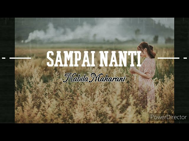 NABILA MAHARANI - SAMPAI NANTI (LIRIK) class=