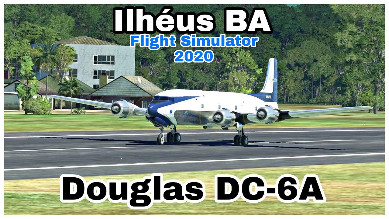 douglas-dc-6a-ilh-us-ba-flight-simulator-2020-youtube