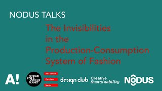 NODUS TALKS – The Invisibilities in the Production-Consumption System of Fashion screenshot 1