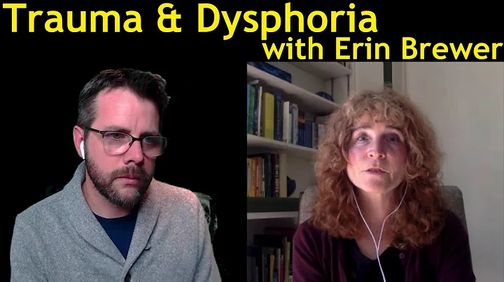 Trauma & Dysphoria | with Erin Brewer