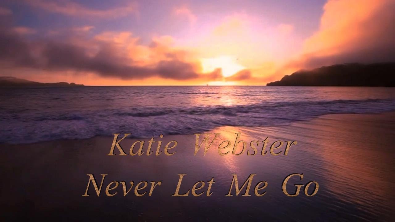 Katie Webster - Never Let Me Go