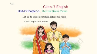 Say The Right Thing / Class-7 English Chapter-6 / Poorvi Unit-2 Chapter-3 हिंदी Explanation KV Tchr