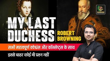 My Last Duchess by Robert Browning - Summary and Line by Line Explanation in Hindi