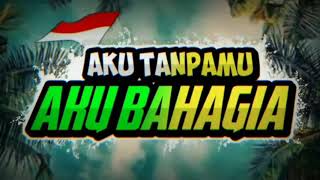 Aku tanpamu bahagia cok-story wa