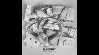 Blackway - Heavyweight Resimi