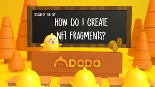 DODO Tutorial: How to create NFT fragments on DODO