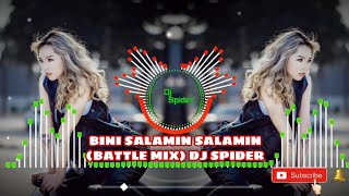 BINI SALAMIN SALAMIN (BATTLE MIX) DJ SPIDER