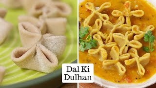 Bihar Ki Special Dal Ki Dulhan | Dal Dhokli | दाल की दुल्हन | दाल पिट्ठी | Chef Kunal Kapur Recipe