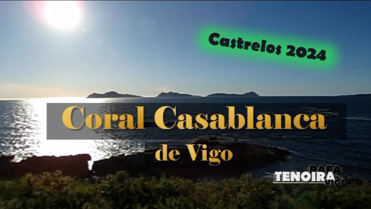 Coral Casablanca  27/07/24. Resumen concierto. Rafael Tenoira Reina