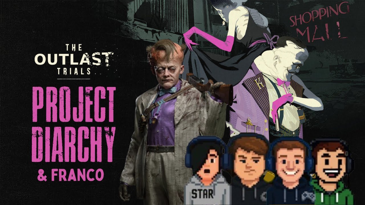 Still Outlasting The Outlast Trials | Project Diarchy & Franco 💉