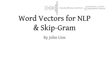 Skip-Gram Model to Derive Word Vectors