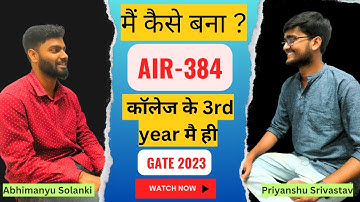 How he secured AIR-384 IN 3rd YEAR | GATE CSE 2023 Honest Interview | Toppers
